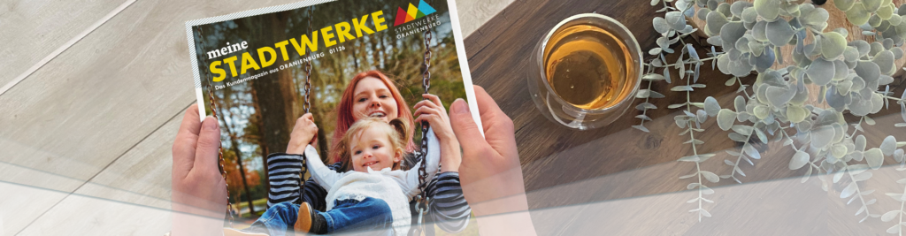 Die aktuelle Ausgaben von unserem Kundenmagazin